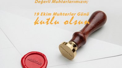 Başkanımızdan Muhtarlar Günü Mesajı