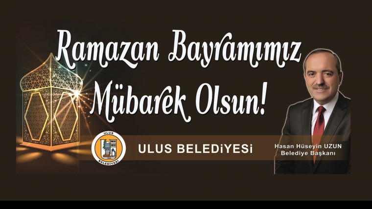 Başkanımızın Ramazan Bayramı mesajı