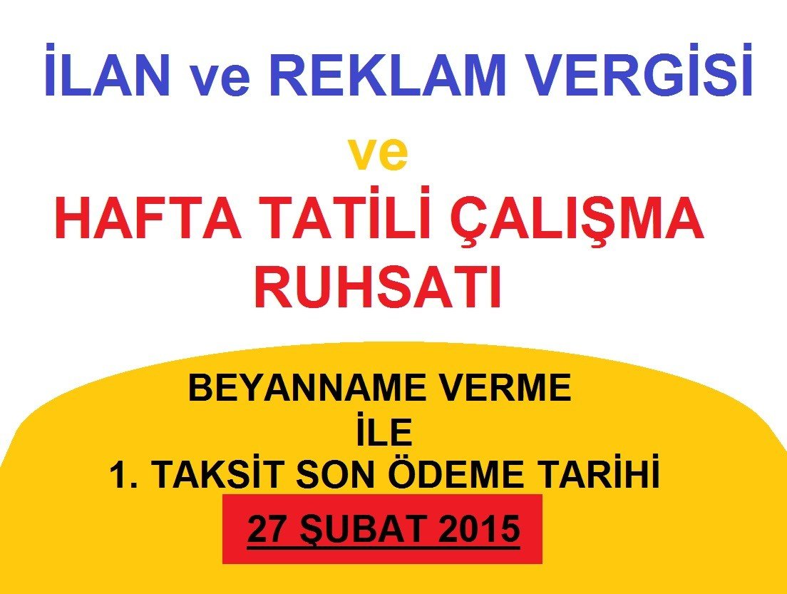 Beyan ve Son Ödeme: 27 Şubat 2015