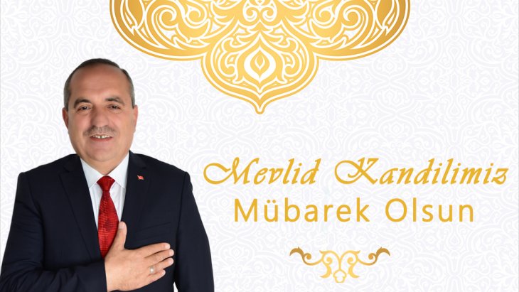 Başkanımız Sayın Hasan Hüseyin Uzun'un Mevlid Kandili Mesajı